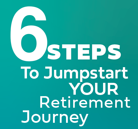 6 steps to jumpstart your retirement journey